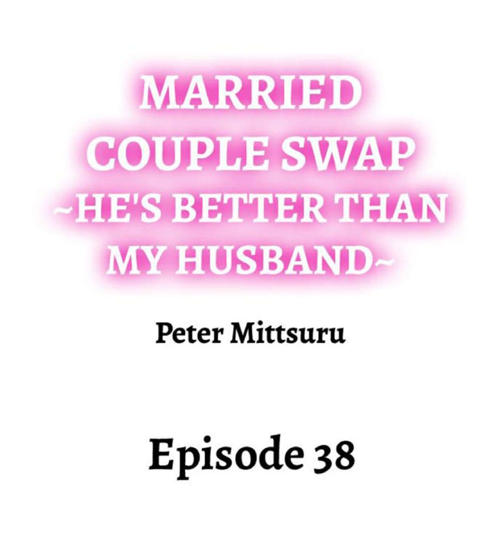 Married Couple Swap ~Heâ€™s Better Than My Husband~ 38 02