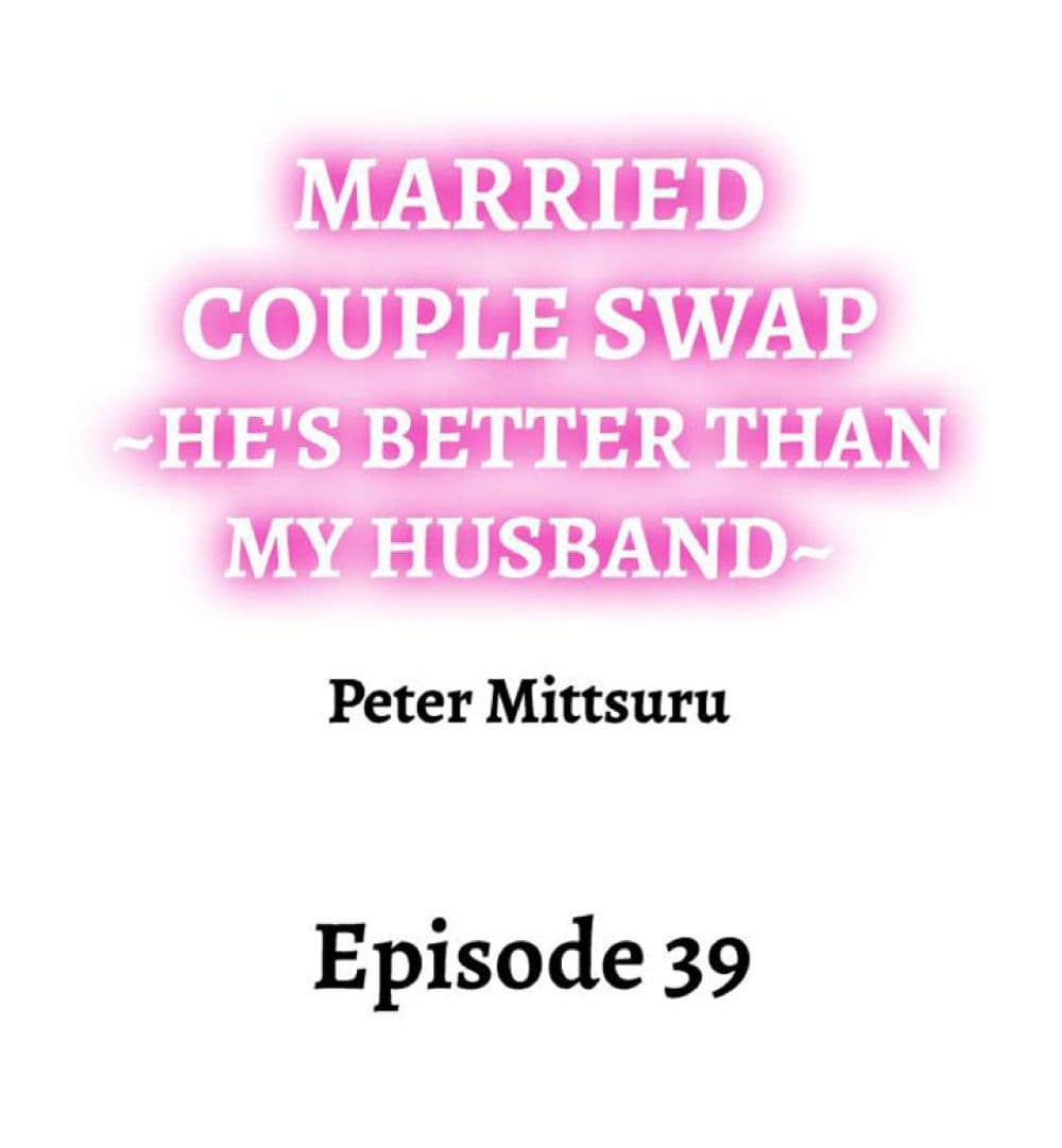 Married Couple Swap ~Heâ€™s Better Than My Husband~ 39 02